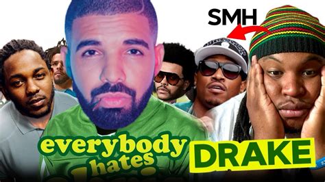 Here's Why Everybody Hates Drake .
